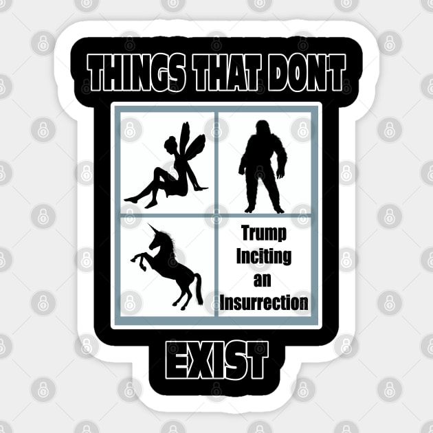 Things That Don't Exist Funny Political Humor Pro Trump Sticker by DesignFunk